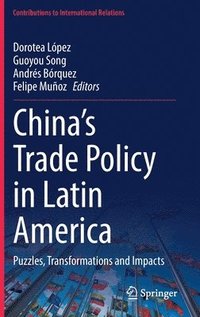 bokomslag Chinas Trade Policy in Latin America