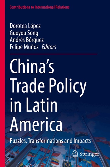 Dorotea López, Guoyou Song, Andrés Bórquez, Felipe Muñoz - China’s Trade Policy in Latin America, Häftad