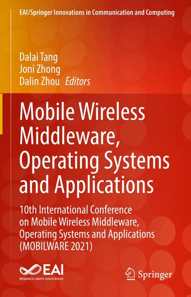 Dalai Tang, Joni Zhong, Dalin Zhou - Mobile Wireless Middleware, Operating Systems and Applications, Inbunden