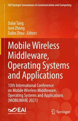 Mobile Wireless Middleware, Operating Systems and Applications 1