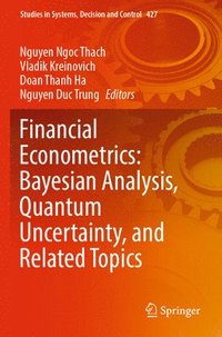 bokomslag Financial Econometrics: Bayesian Analysis, Quantum Uncertainty, and Related Topics