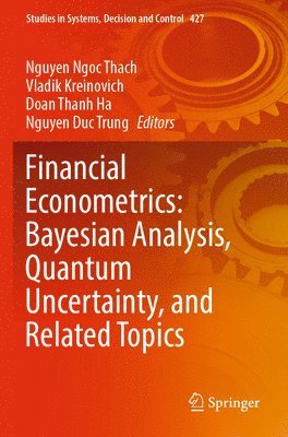 bokomslag Financial Econometrics: Bayesian Analysis, Quantum Uncertainty, and Related Topics