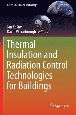 Thermal Insulation and Radiation Control Technologies for Buildings 1