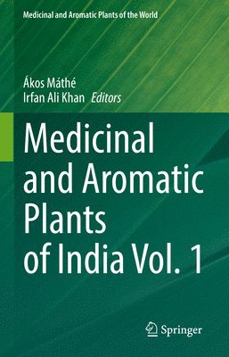 bokomslag Medicinal and Aromatic Plants of India Vol. 1