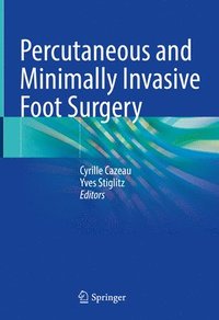 bokomslag Percutaneous and Minimally Invasive Foot Surgery