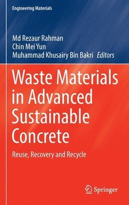 Waste Materials in Advanced Sustainable Concrete 1