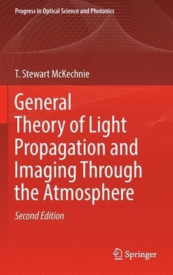 General Theory of Light Propagation and Imaging Through the Atmosphere 1