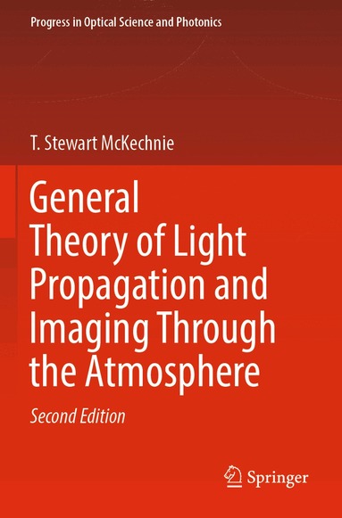T. Stewart McKechnie - General Theory of Light Propagation and Imaging Through the Atmosphere, Häftad