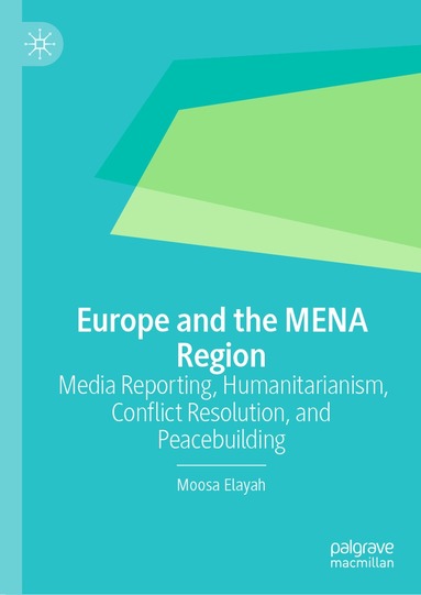 Moosa Elayah - Europe and the MENA Region, Inbunden
