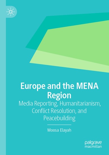 Moosa Elayah - Europe and the MENA Region, Häftad