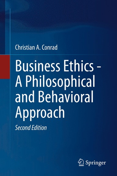 bokomslag Business Ethics - A Philosophical and Behavioral Approach