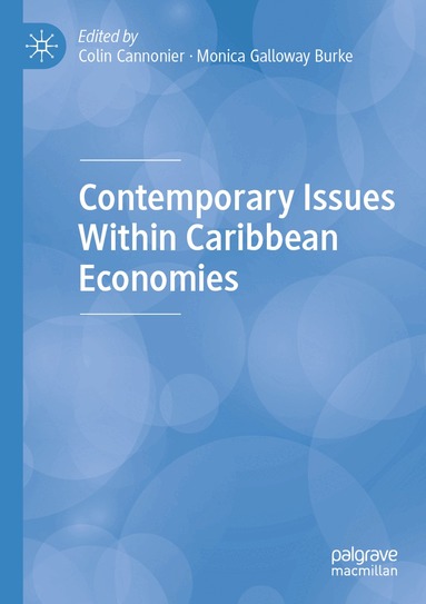 Colin Cannonier, Monica Galloway Burke - Contemporary Issues Within Caribbean Economies, Häftad