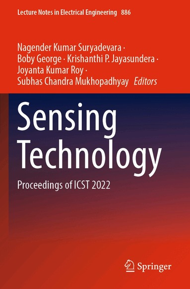 Nagender Kumar Suryadevara, Boby George, Krishanthi P. Jayasundera, Joyanta Kumar Roy, Subhas Chandra Mukhopadhyay - Sensing Technology, Häftad