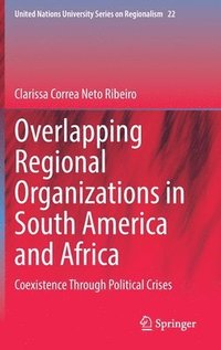 bokomslag Overlapping Regional Organizations in South America and Africa