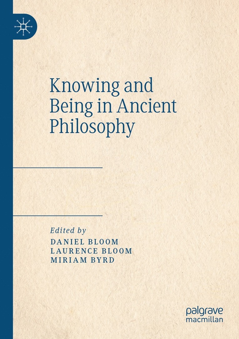 Knowing and Being in Ancient Philosophy 1