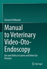 bokomslag Manual to Veterinary Video-Oto-Endoscopy