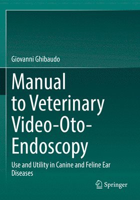 bokomslag Manual to Veterinary Video-Oto-Endoscopy