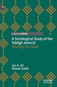 bokomslag A Sociological Study of the Tabligh Jamaat