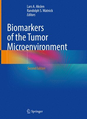 Lars A. Akslen, Randolph S. Watnick - Biomarkers of the Tumor Microenvironment, Inbunden