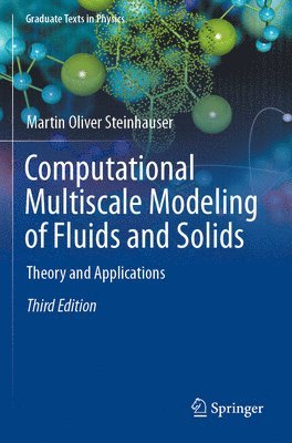 Computational Multiscale Modeling of Fluids and Solids 1