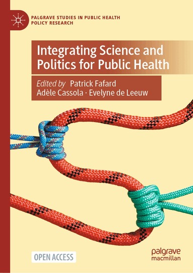 Patrick Fafard, Adèle Cassola, Evelyne de Leeuw - Integrating Science and Politics for Public Health, Inbunden