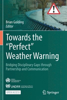 Towards the Perfect Weather Warning 1