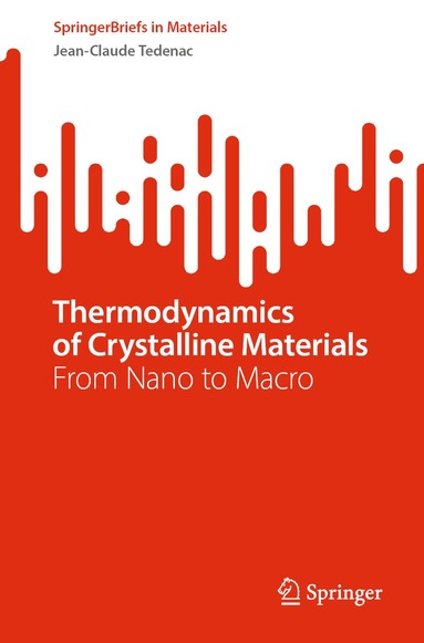 Jean-Claude Tedenac - Thermodynamics of Crystalline Materials, Häftad