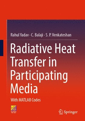 bokomslag Radiative Heat Transfer in Participating Media