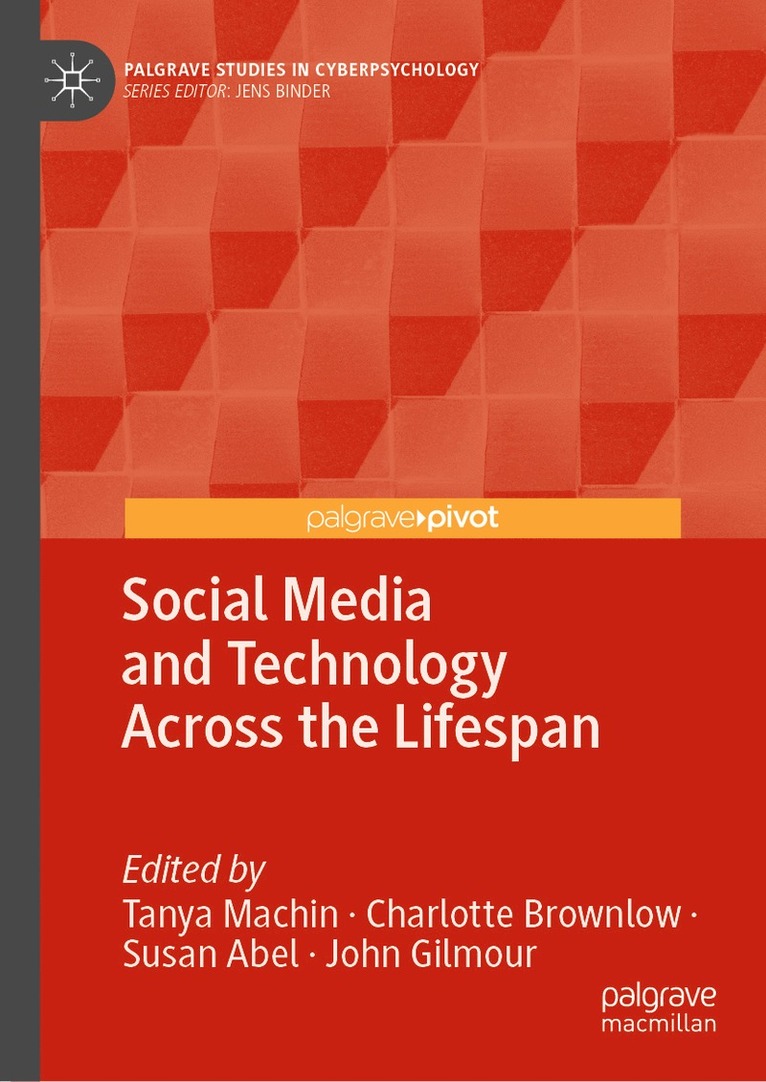 Tanya Machin, Charlotte Brownlow, Susan Abel, John Gilmour - Social Media and Technology Across the Lifespan, Inbunden