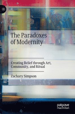 The Paradoxes of Modernity 1