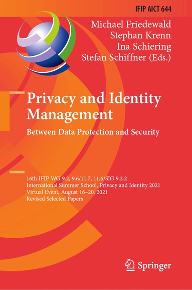 Michael Friedewald, Stephan Krenn, Ina Schiering, Stefan Schiffner - Privacy and Identity Management. Between Data Protection and Security, Inbunden