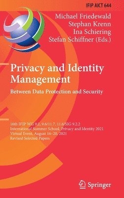 Privacy and Identity Management. Between Data Protection and Security 1