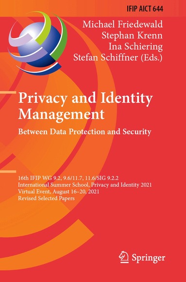 Michael Friedewald, Stephan Krenn, Ina Schiering, Stefan Schiffner - Privacy and Identity Management. Between Data Protection and Security, Häftad