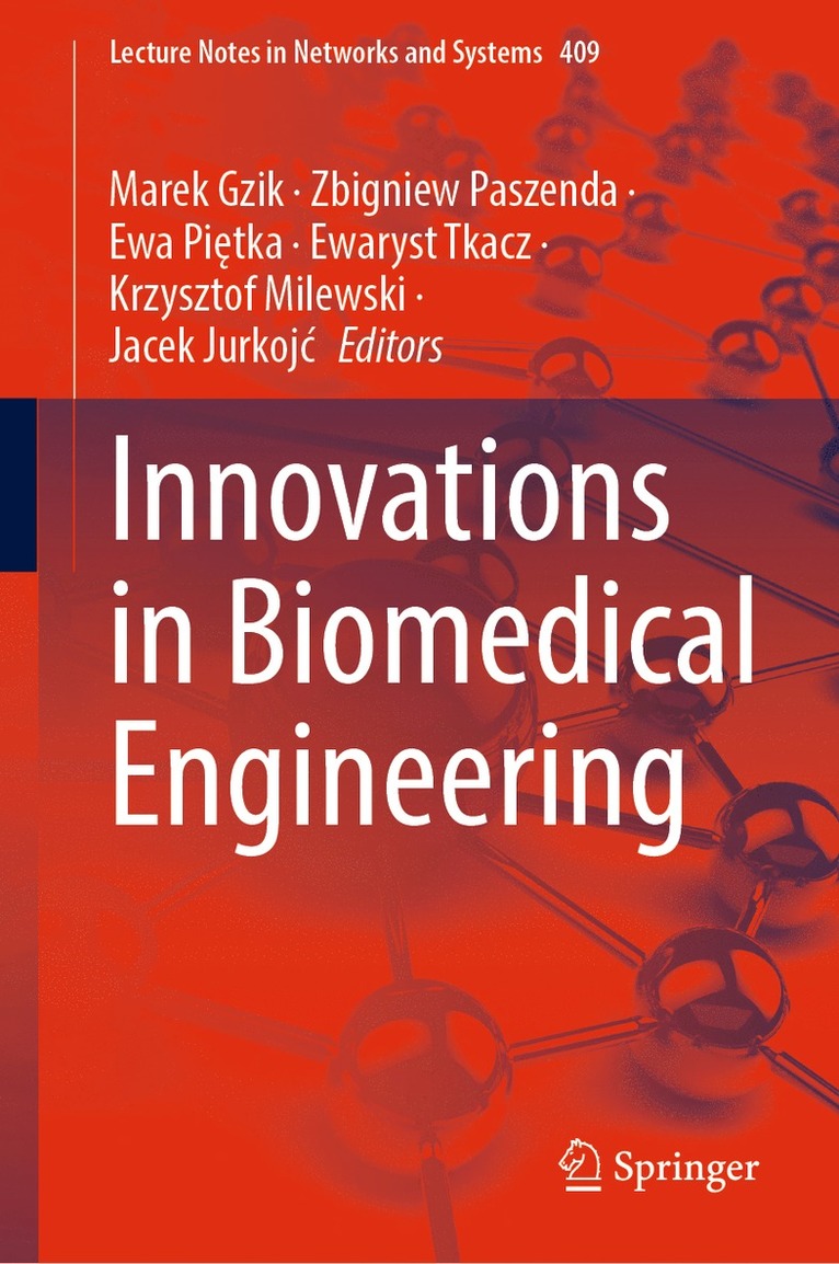 Marek Gzik, Zbigniew Paszenda, Ewa Piętka, Ewaryst Tkacz, Krzysztof Milewski, Jacek Jurkojć, Ewa Pietka, Jacek Jurkojc, Jacek Jurkoj¿, Ewa Pi¿tka - Innovations in Biomedical Engineering, Inbunden