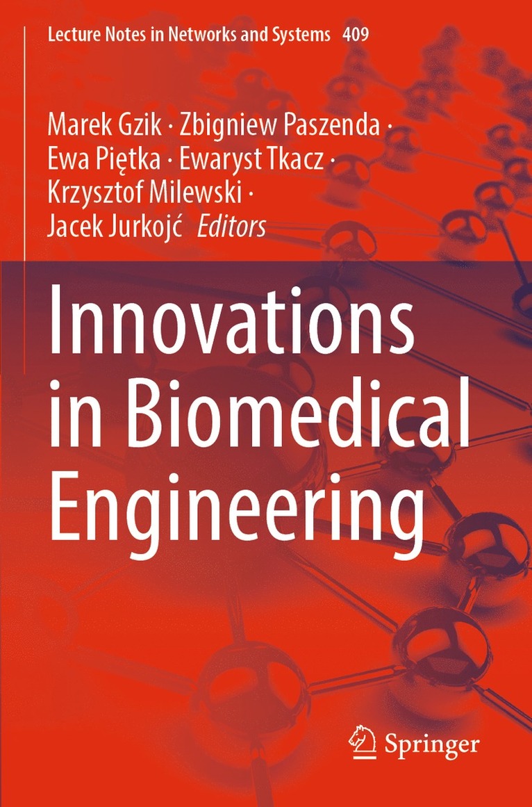 Marek Gzik, Zbigniew Paszenda, Ewa Piętka, Ewaryst Tkacz, Krzysztof Milewski, Jacek Jurkojć, Ewa Pi¿tka, Jacek Jurkoj¿ - Innovations in Biomedical Engineering, Häftad