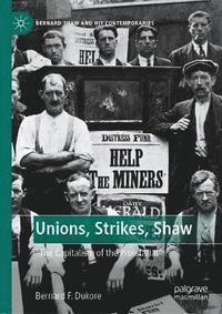 bokomslag Unions, Strikes, Shaw