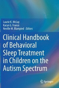 bokomslag Clinical Handbook of Behavioral Sleep Treatment in Children on the Autism Spectrum