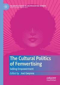 bokomslag The Cultural Politics of Femvertising