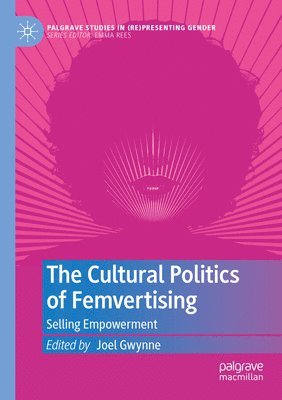 bokomslag The Cultural Politics of Femvertising