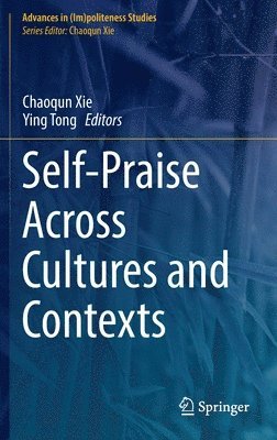 bokomslag Self-Praise Across Cultures and Contexts