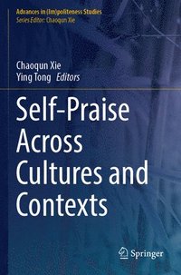 bokomslag Self-Praise Across Cultures and Contexts