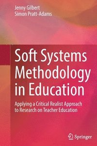 bokomslag Soft Systems Methodology in Education