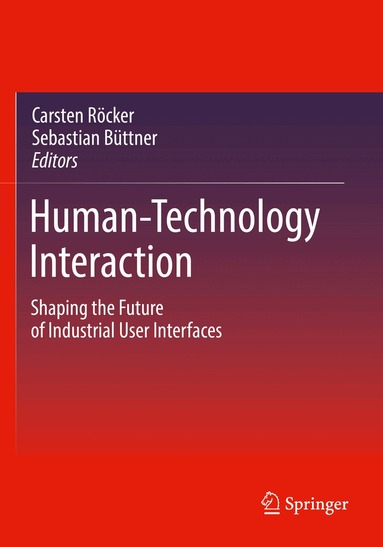 Carsten Röcker, Sebastian Büttner - Human-Technology Interaction, Häftad