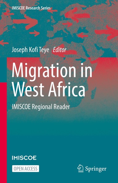 Joseph Kofi Teye - Migration in West Africa, Inbunden