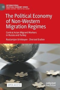 bokomslag The Political Economy of Non-Western Migration Regimes