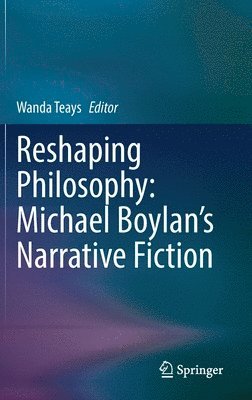 Reshaping Philosophy: Michael Boylans Narrative Fiction 1