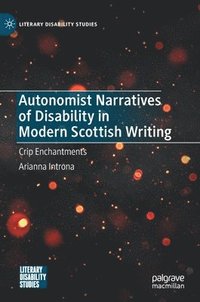 bokomslag Autonomist Narratives of Disability in Modern Scottish Writing