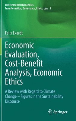 bokomslag Economic Evaluation, Cost-Benefit Analysis, Economic Ethics