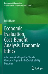 bokomslag Economic Evaluation, Cost-Benefit Analysis, Economic Ethics