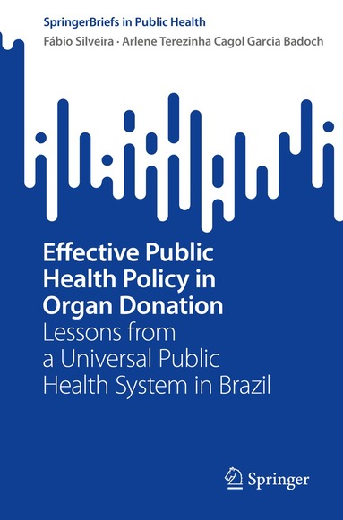 Fábio Silveira, Arlene Terezinha Cagol Garcia Badoch - Effective Public Health Policy in Organ Donation, Häftad